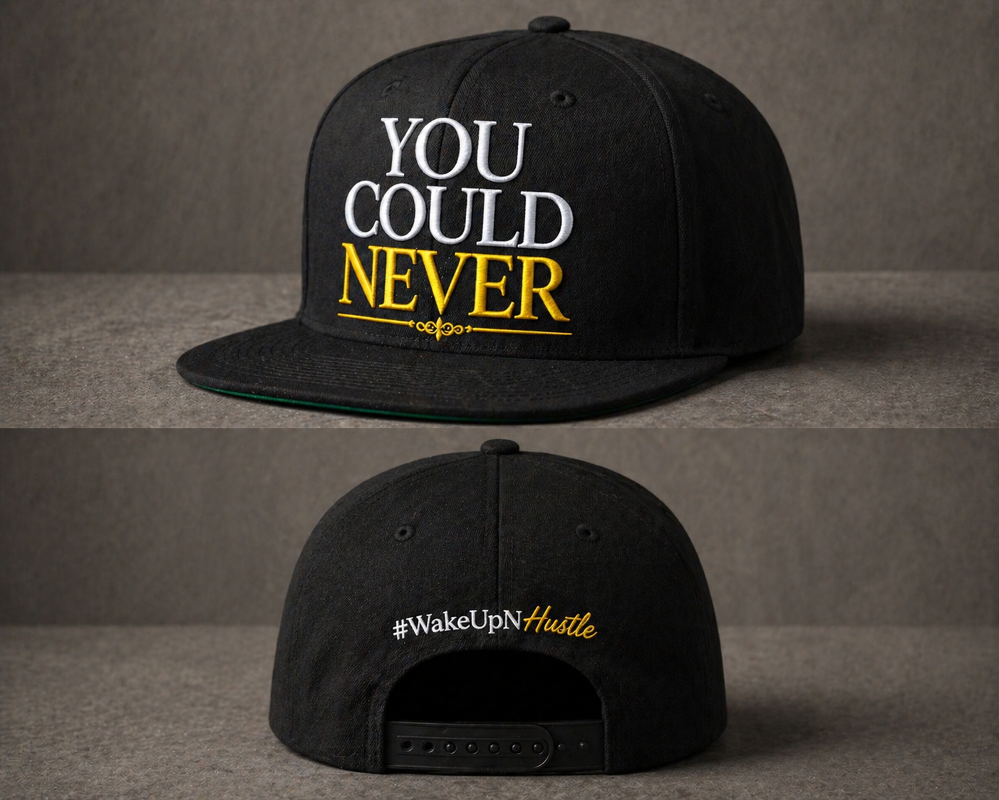 WakeUp-N-Hustle - You Could Never Hat