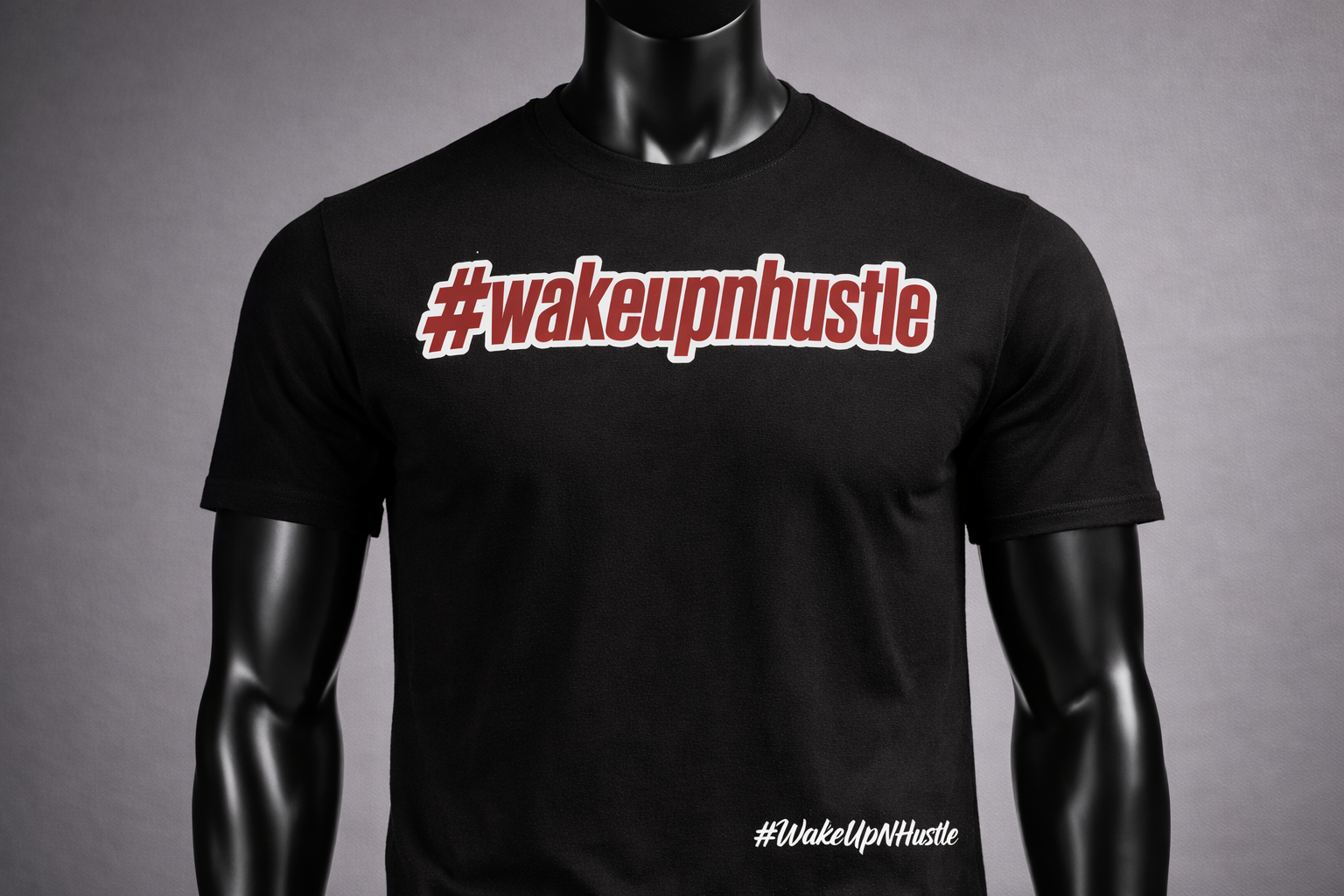 WakeUp-N-Hustle - # Tee