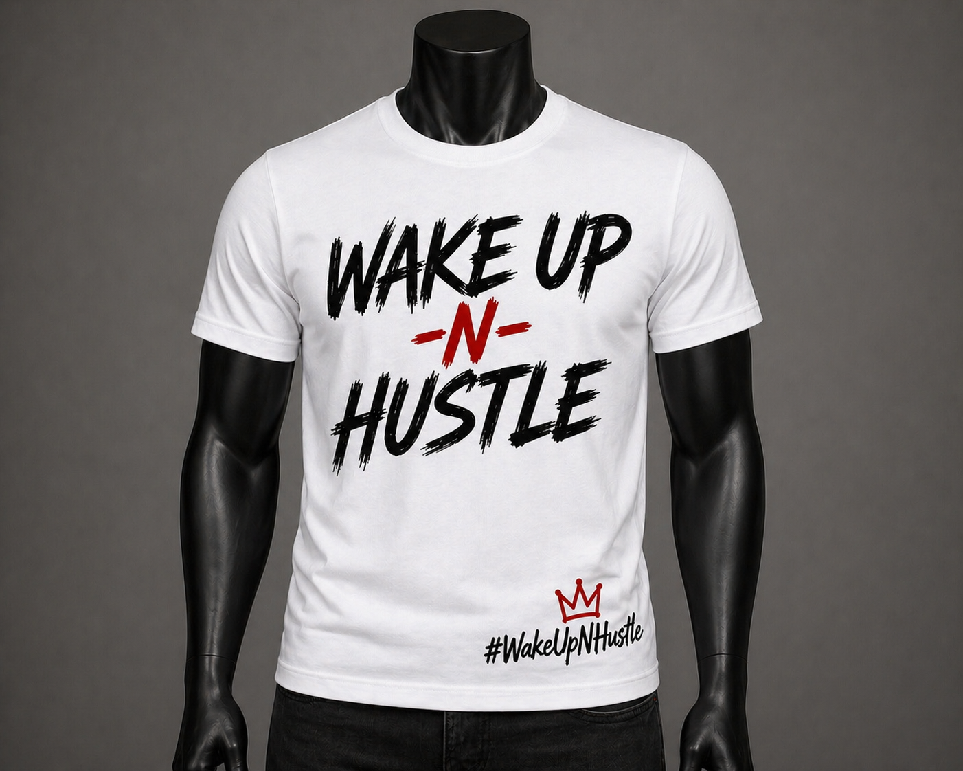 WakeUp-N-Hustle - T-Shirt